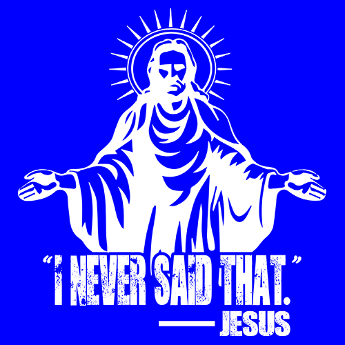 I Never Said That T-shirt